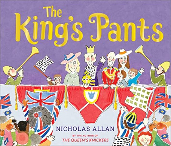 The King’s Pants: A children’s picture book to celebrate King Charles III’s 75th birthday