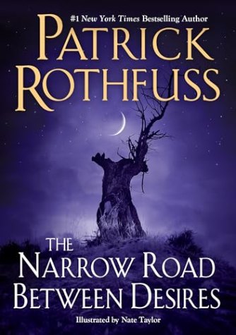 The Narrow Road Between Desires: A Kingkiller Chronicle Novella
