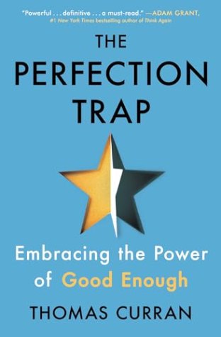 The Perfection Trap: Embracing the Power of Good Enough