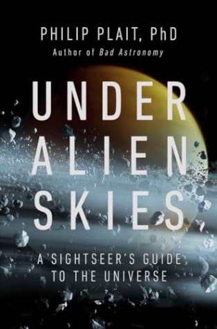 Under Alien Skies: A Sightseer’s Guide to the Universe