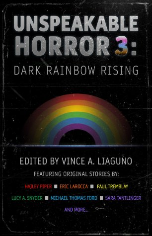 Unspeakable Horror 3: Dark Rainbow Rising