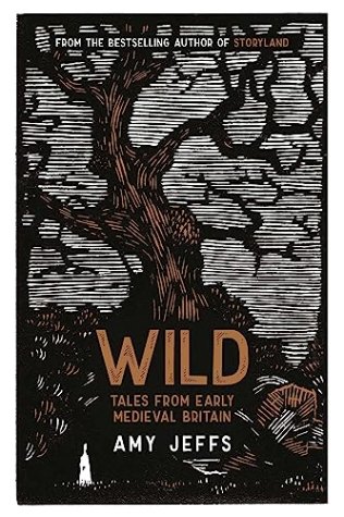 Wild: Tales from Early Medieval Britain