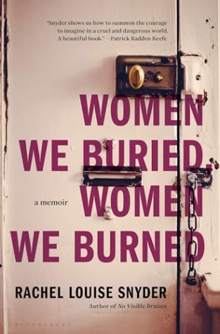WOMEN WE BURIED, WOMEN WE BURNED