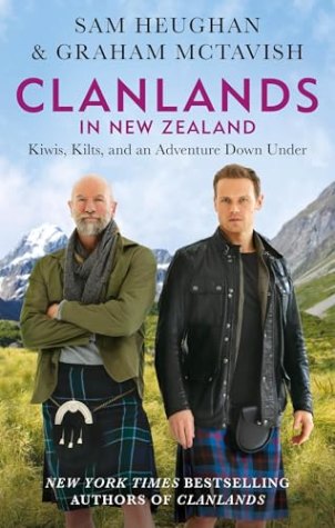 Clanlands in New Zealand: Kiwis, Kilts, and an Adventure Down Under