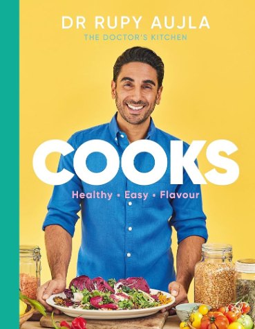 Dr Rupy Cooks: Over 100 easy, healthy, flavourful recipes: Signed Edition