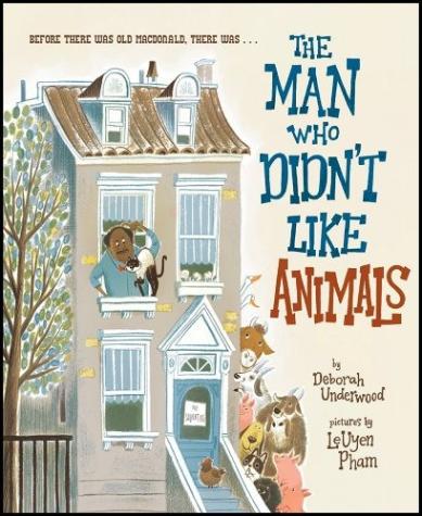 The Man Who Didn’t Like Animals: A Giggle-Inducing Readaloud – the Backstory of Old MacDonald Before His Farm
