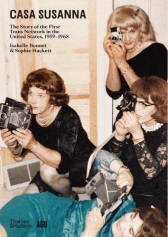 Casa Susanna: The Story of the First Trans Network in the United States, 1959–1968