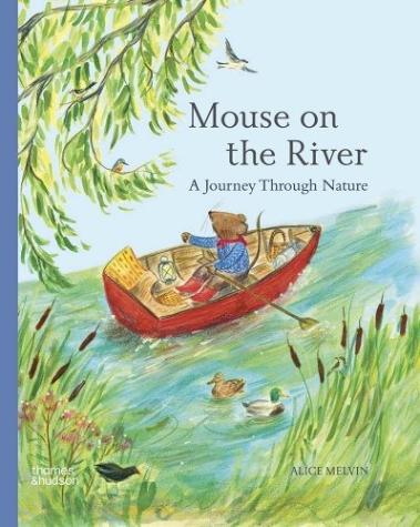 Mouse on the River A Journey Through Nature