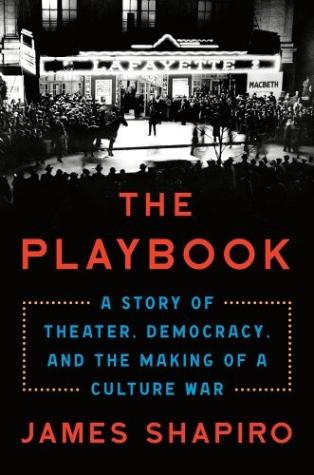 The Playbook: A Story of Theatre, Democracy and the Making of a Culture War