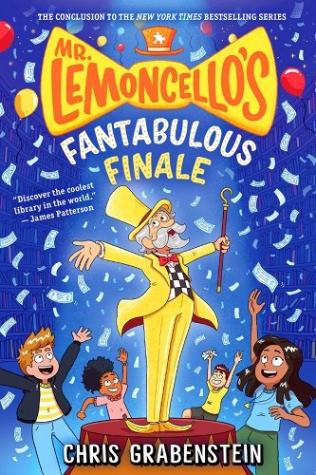 Mr. Lemoncello’s Fantabulous Finale (Mr. Lemoncello’s Library)