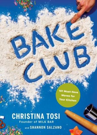 Bake Club: 101 Must-Have Moves for Your Kitchen