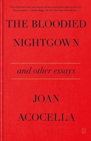 The Bloodied Nightgown and Other Essays