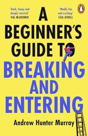 A Beginner’s Guide to Breaking and Entering