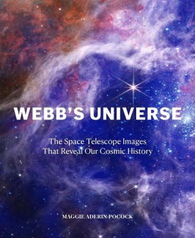 Webb’s Universe: The Space Telescope Images That Reveal Our Cosmic History