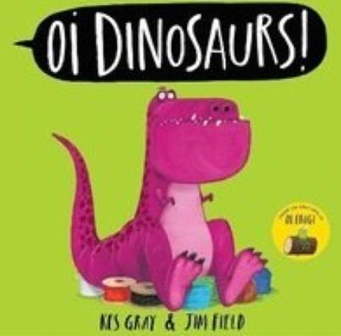 Oi Dinosaurs! – Oi Frog and Friends