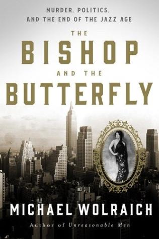 The Bishop and the Butterfly: Murder, Politics, and the End of the Jazz Age