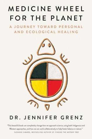 Medicine Wheel for the Planet: A Journey toward Personal and Ecological Healing
