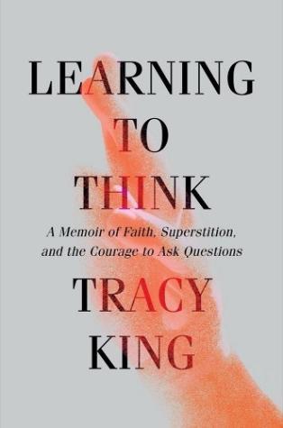 Learning to Think.: A memoir about hardship, education, hellfire, family, finding a way to break free