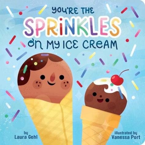 You’re the Sprinkles on My Ice Cream