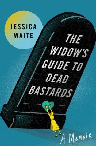 The Widow’s Guide to Dead Bastards