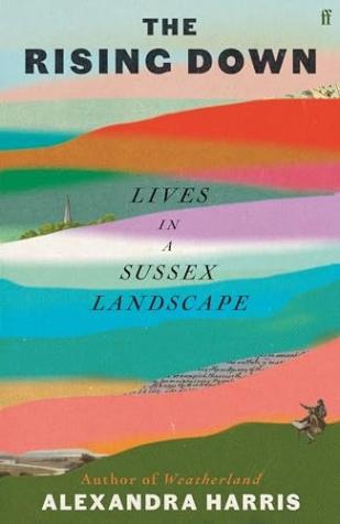 The Rising Down: Lives in a Sussex Landscape