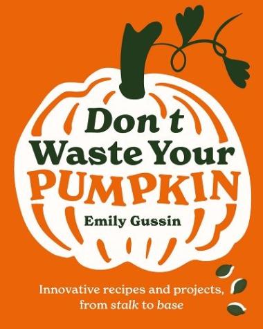 Don’t Waste Your Pumpkin
