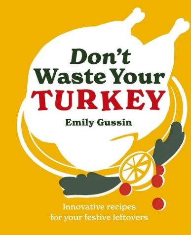 Don’t Waste Your Turkey