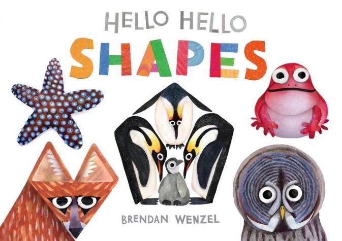Hello Hello Shapes (Brendan Wenzel)