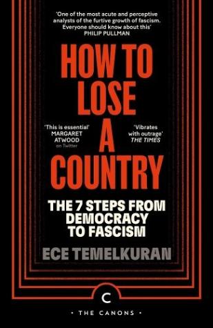 How to Lose a Country: The 7 Steps from Democracy to Fascism