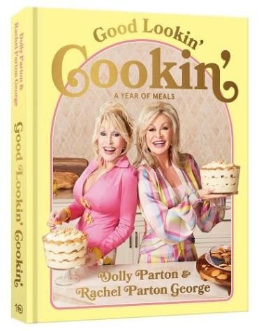 Good Lookin’ Cookin’: A Year of Meals – A Lifetime of Family, Friends, and Food [A Cookbook]