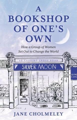 A Bookshop of One’s Own: How a Group of Women Set out to Change the World