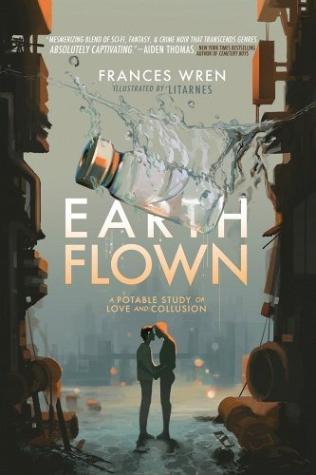 Earthflown: A Potable Study of Love and Collusion – Indigo Exclusive Edition