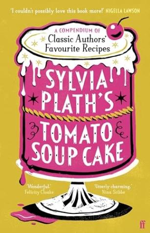 Sylvia Plath’s Tomato Soup Cake