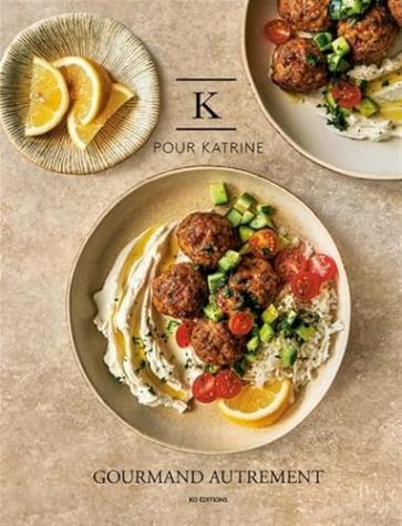 K pour Katrine – Gourmand autrement: Gourmand autrement