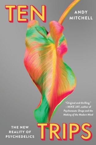 Ten Trips: A Psychedelic Adventure