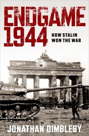 Endgame 1944: How Stalin Won The War