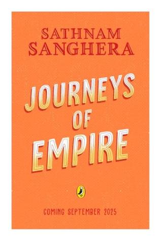 Journeys of Empire: British Voyages That Changed the World Forever — and the Rebels Who Resisted