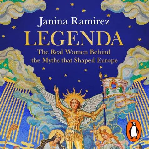 Legenda: The Real Women Behind the Myths That Shaped Europe