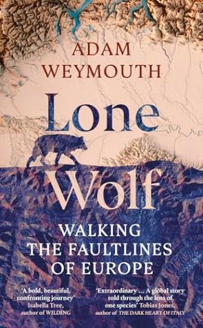 Lone Wolf: Walking the Faultlines of Europe
