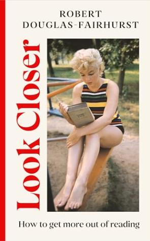 Look Closer: How to Get More Out of Reading