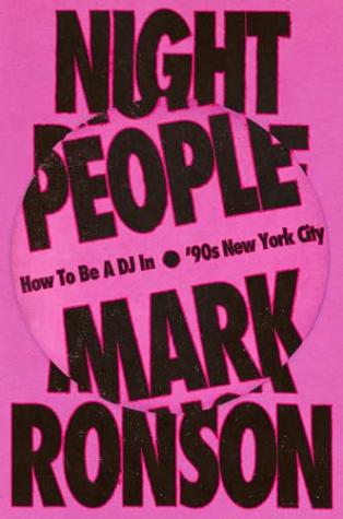 Night People: How to Be a DJ in ’90s New York City