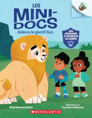 Noisette : Les mini-docs : N˚ 1 – Aidons le gentil lion