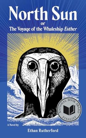 North Sun, Or, The Voyage of the Whaleship Esther