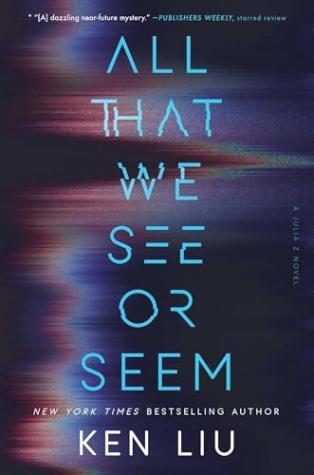 All That We See or Seem