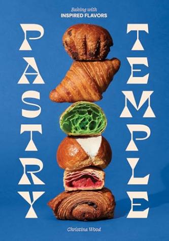 Pastry Temple: Baking with Inspired Flavors
