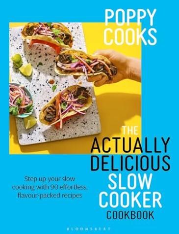 Poppy Cooks: The Actually Delicious One Pot Cookbook