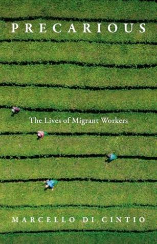 Precarious: The Lives of Migrant Workers