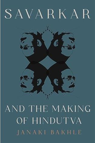 Savarkar and the Making of Hindutva