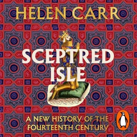 Sceptred Isle: A New History of the Fourteenth Century