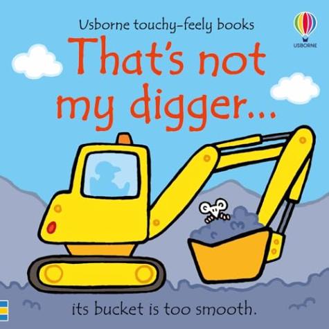 That’s not my digger… – THAT’S NOT MY®